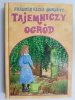 TAJEMNICZY OGRÓD - Frances Eliza-Burnett